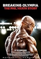 Breaking Olympia: The Phil Heath Story