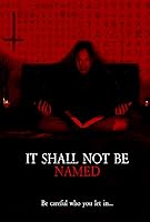 It Shall Not Be Named