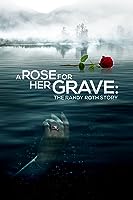 A Rose for Her Grave: The Randy Roth Story