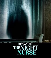 Beware the Night Nurse