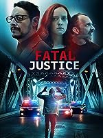 Fatal Justice