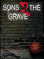 Sons 2 the Grave