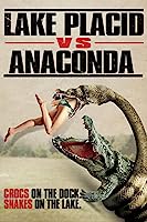 Lake Placid vs. Anaconda