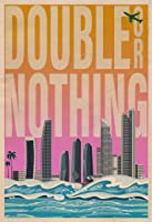 Double or Nothing