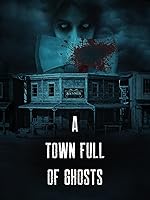 A Town Full of Ghosts