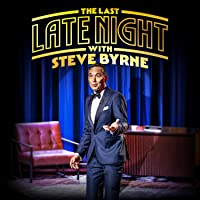 Steve Byrne: The Last Late Night