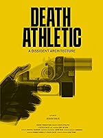 Death Athletic: A Dissident Architecture