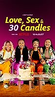 Love, Sex and 30 Candles