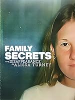 Family Secrets: The Disappearance of Alissa Turney